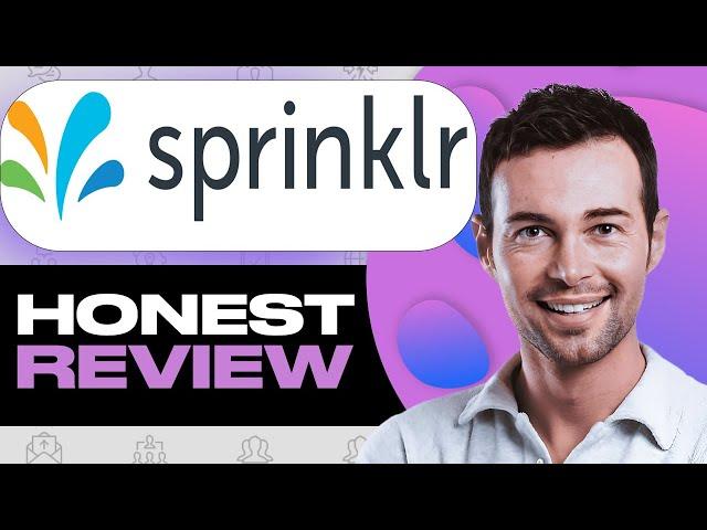 Sprinklr Honest Review: Watch Before Using