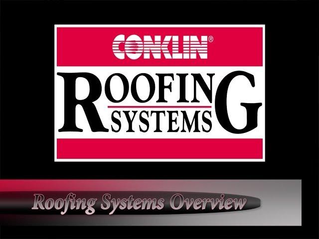 CONKLIN Roof Systems Overview