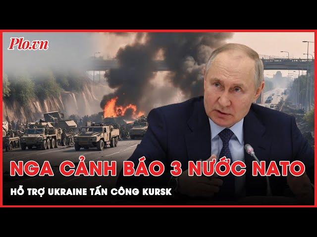 Tình báo Nga ‘điểm mặt’ 3 nước NATO hỗ trợ Ukraine tấn công Kursk | Thời sự quốc tế