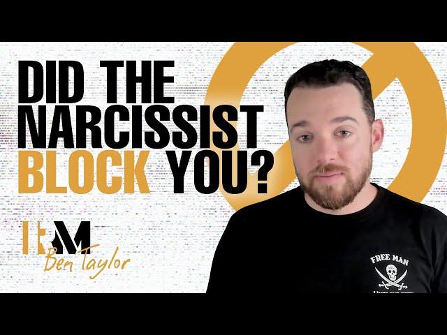 Did the Narcissist Block you? Why Blocking is Important