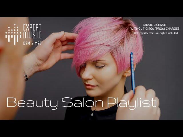 Music for hairdressers & beauty salons ️ parlour music,  music for manicure & make-up studios