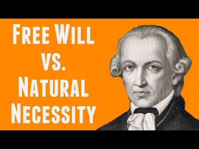 Immanuel Kant on Free Will vs Natural Necessity