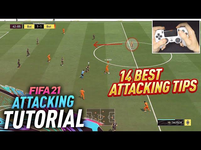 14 BEST ATTACKING TIPS TO QUICKLY IMPROVE IN FIFA 21