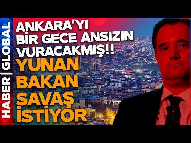 Yunan Bakandan Türkiye ile Savaş Açıklaması: Bir Gece Ansızın Ankaraya Gelebiliriz