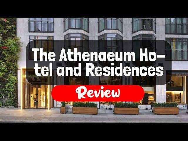 The Athenaeum Hotel and Residences Review - Is This London Hotel Worth It?