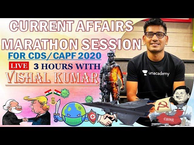 Non-Stop Current Affairs for CDS/CAPF AC 2020 | UPSC CDS/CAPF 2020 | Vishal Kumar