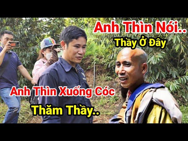 Anh Thìn Nói Thầy Ở Đây.. Rồi.. anh Thìn Nói Điều Này Cùng Đến Nơi Thầy Ẩn Tu Ở Cóc Gần Cây Bồ Đề