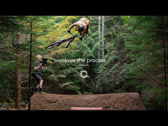 LOVE THE PROCESS - Max Langille