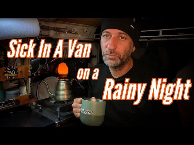 Rainy Night Sick In A Van #vlog #rainsounds #adayinalife