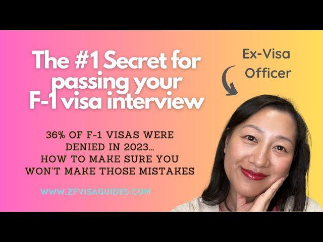 No. 1 secret to passing your F-1 visa interview, according to a former Visa Officer