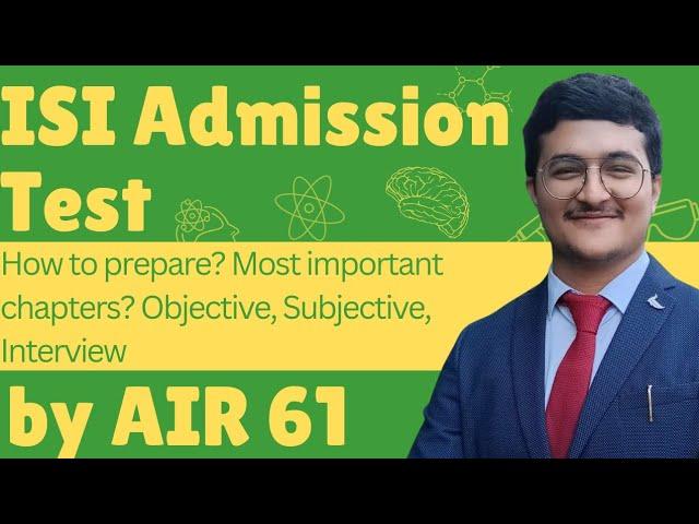 ISI Admission Test: How to prepare? Most Important Chapters, Objective, Subjective, Interview