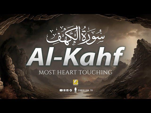 SURAH AL KAHF سورة الكهف | THIS ATTRACTIVE VOICE WILL TOUCH YOUR HEART إن شاء الله | Zikrullah TV