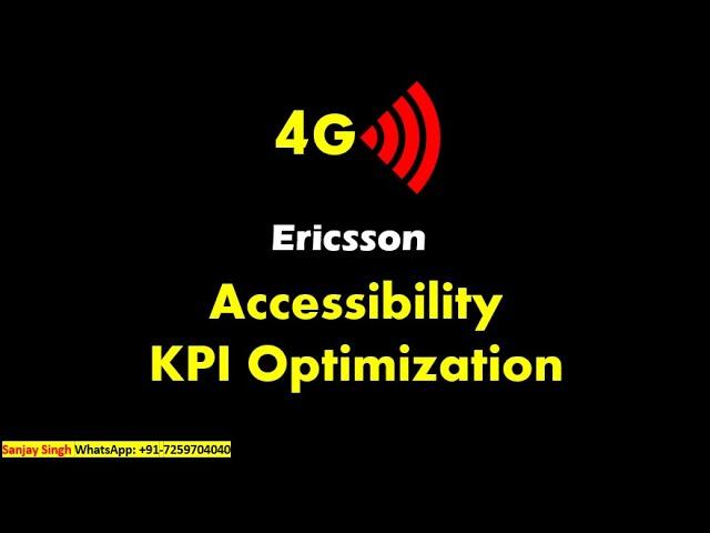 4G Ericsson Accessibility KPI Optimization: 15 Parameters to improve the Network Performance