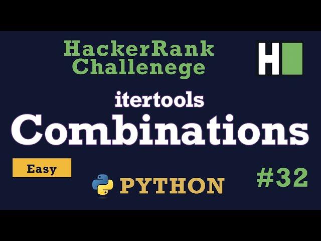 32. Itertools Combinations: Hackerrank | Python Solution Explained