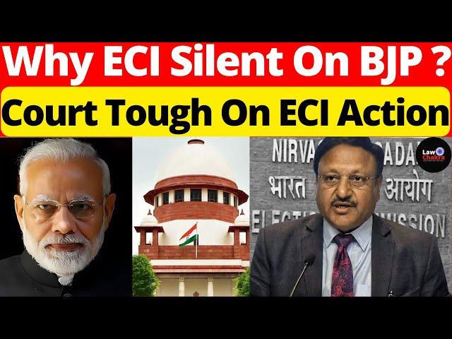 Why ECI Silent On BJP? Court Tough On ECI Action #lawchakra #supremecourtofindia #analysis