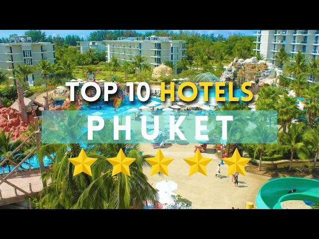 Top 12 Best Phuket Thailand Hotels 2025