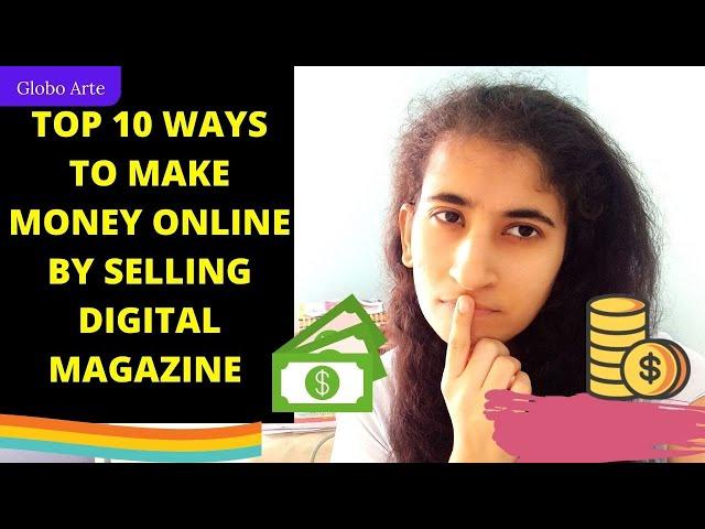 TOP 10 WAYS TO MAKE MONEY ONLINE BY SELLING DIGITAL MAGAZINE