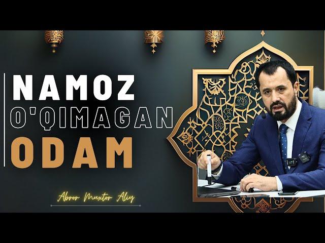 #IYMON ● Namoz o'qimagan odam © Abror Muxtor Aliy @abrormuxtoraliy.official