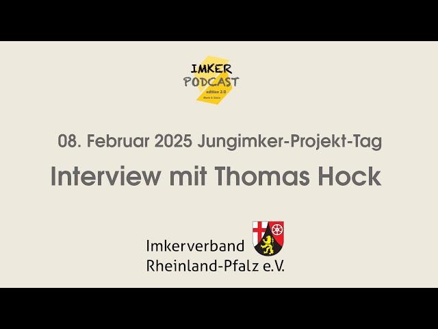 08.02.25 Jungimker-Projekt-Tag Imkerverband Rheinland-Pfalz: Interview mit Thomas Hock