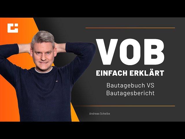 VOB einfach erklärt: Die Unterschiede zwischen Bautagebuch und Bautagesbericht!