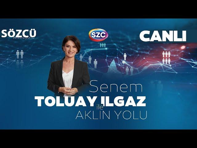 Senem Toluay Ilgaz ile Aklın Yolu | Kayyum Atamaları, Kazdağları, Asgari Ücret, Erdoğan