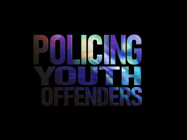 Policing Youth Offenders