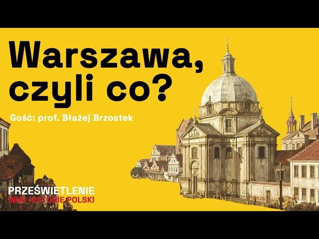 Warszawa, czyli stolica z przypadku?