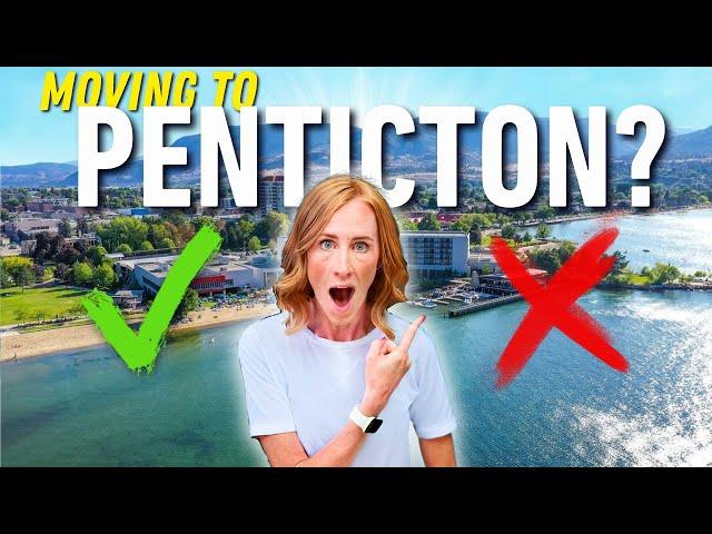 Moving to PENTICTON?! PROS and CONS You Must Know BEFORE Deciding.