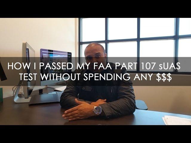 How I passed my FAA Part 107 sUAS test without spending any $$$