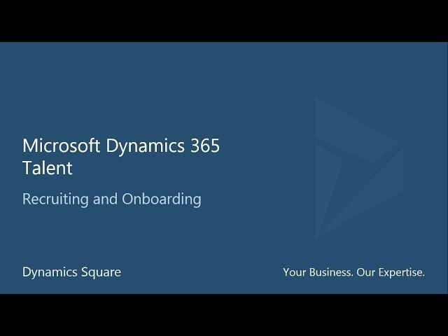 Microsoft Dynamics 365 Talent - Recruiting and Onboarding