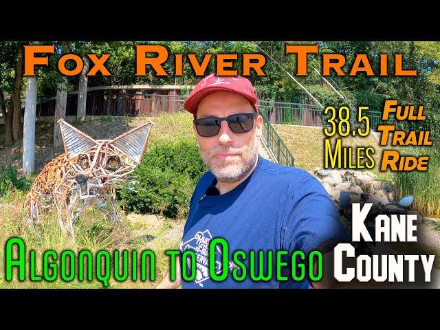 Fox River Trail: Algonquin to Oswego - One Way - Full Trail - September 2021