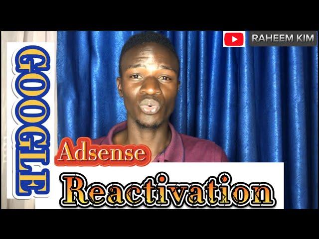 HOW TO REACTIVATE A DEACTIVATED GOOGLE AdSENSE ACCOUNT