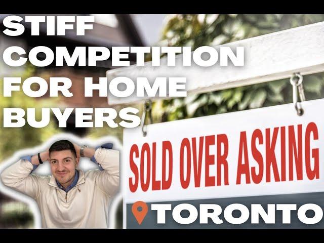 Stiff Competition for Toronto Homebuyers