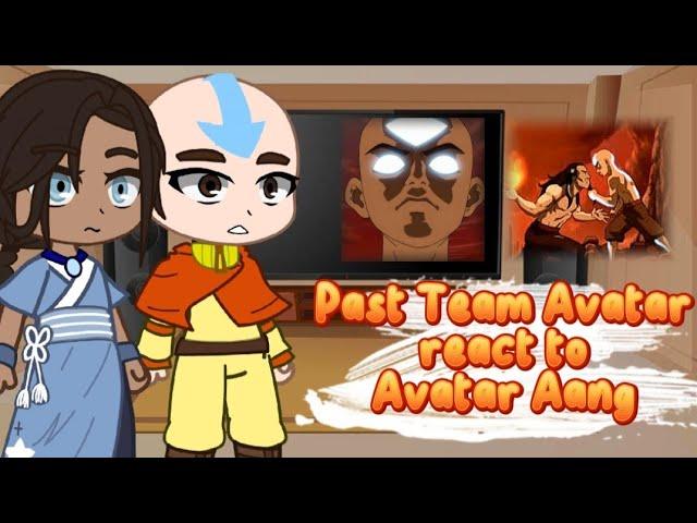 Past Team Avatar react to Avatar Aang || PumpyCat || Part 1/?