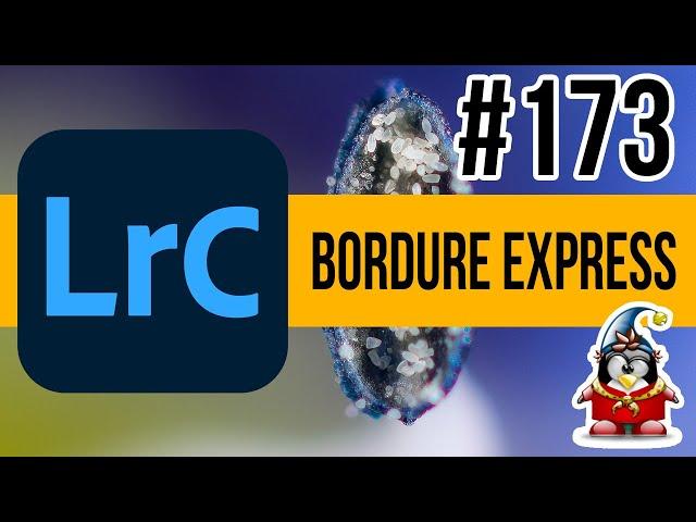 Lightroom mais encore 173 - Bordure Express