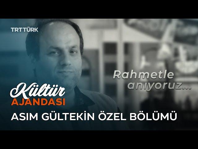 Kültür Ajandası - 34. Bölüm | Asım Gültekin Özel Bölümü | Ali Görkem Userin, Bünyamin Yılmaz