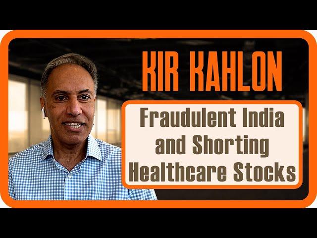 Kir Kahlon | The Fraudulent Activity in Healthcare Stocks | Zer0es TV