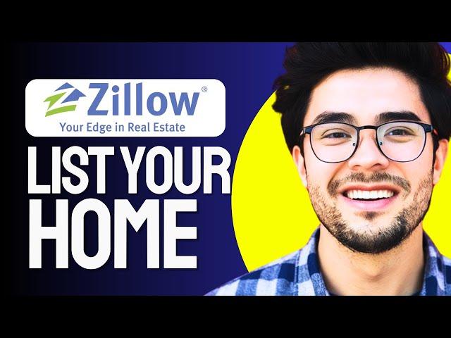 How To LIST Your Home for Sell on Zillow (2024 Updated)