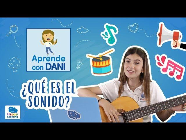 ¿Qué es el sonido? | Aprende con Dani
