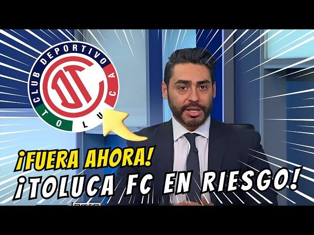 ¡VER AHORA! ¿QUÉ DIJO CAMBIA EL JUEGO ¡TOLUCA EN RIESGO!