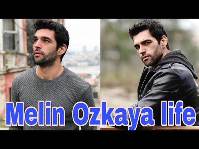 Melin Ozkaya lifestyle, Biography, Girlfriend, Real Age, Kimdir, Income, Height, weight Facts