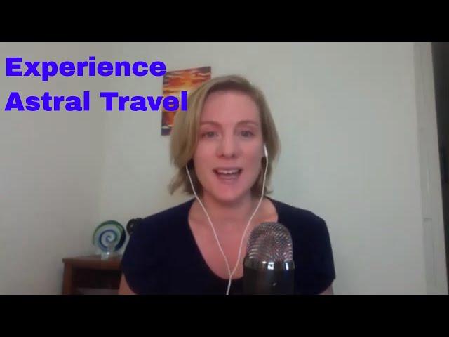 Experience Astral Travel!