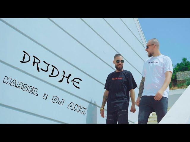 Marsel - Dridhe ft. Dj ANK