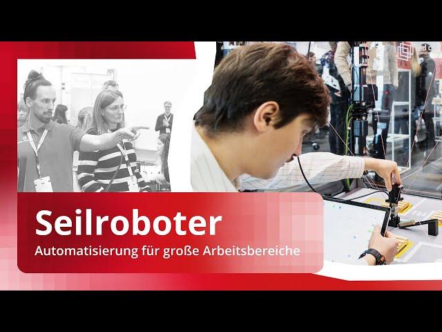 Seilroboter – Automatisierung großer Arbeitsbereiche