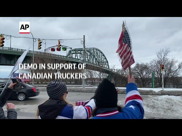 Demo in support of Canadian truckers on Peace Bridge