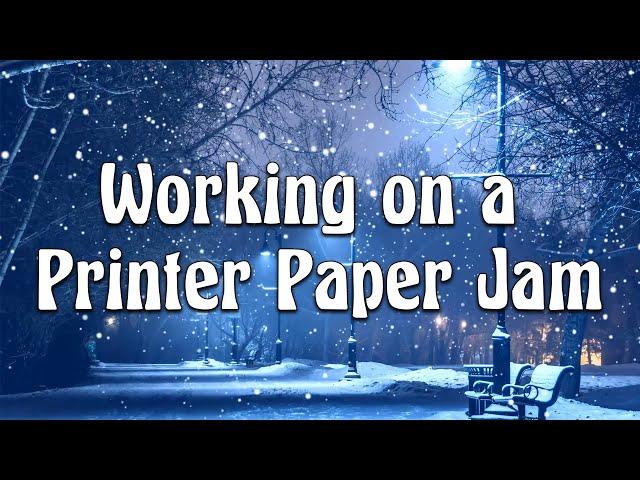 Working on a Printer Paper Jam