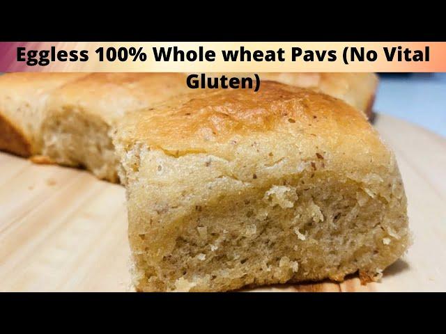 Super Fluffy 100% Whole Wheat Buns (Eggless, Without using stand mixer) | Whole wheat Dinner rolls