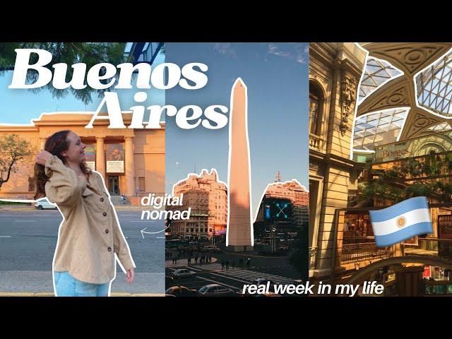 a *real* week living in buenos aires as a digital nomad | Argentina travel vlog 2024 | moving abroad