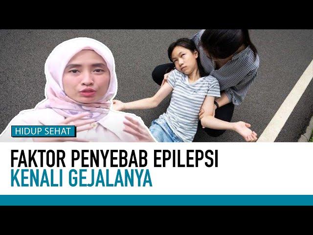 Kenali Gejala Epilepsi, Penyebab dan Cara Penanganannya | Deteksi Penyakit