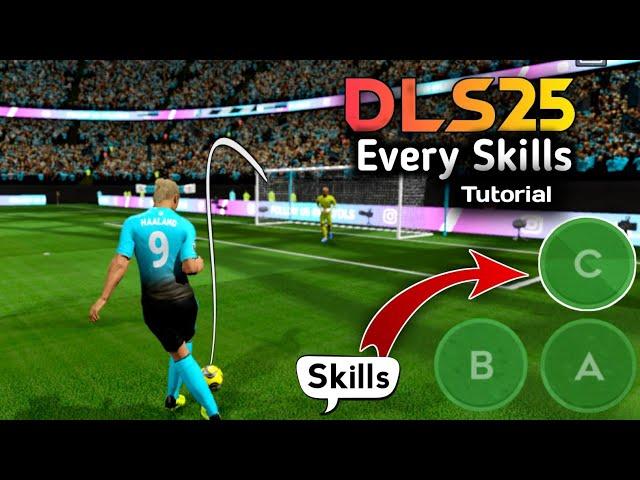 DLS 25 | Every Skills Tutorial | Besic to Advance | Dream League Soccer 2025